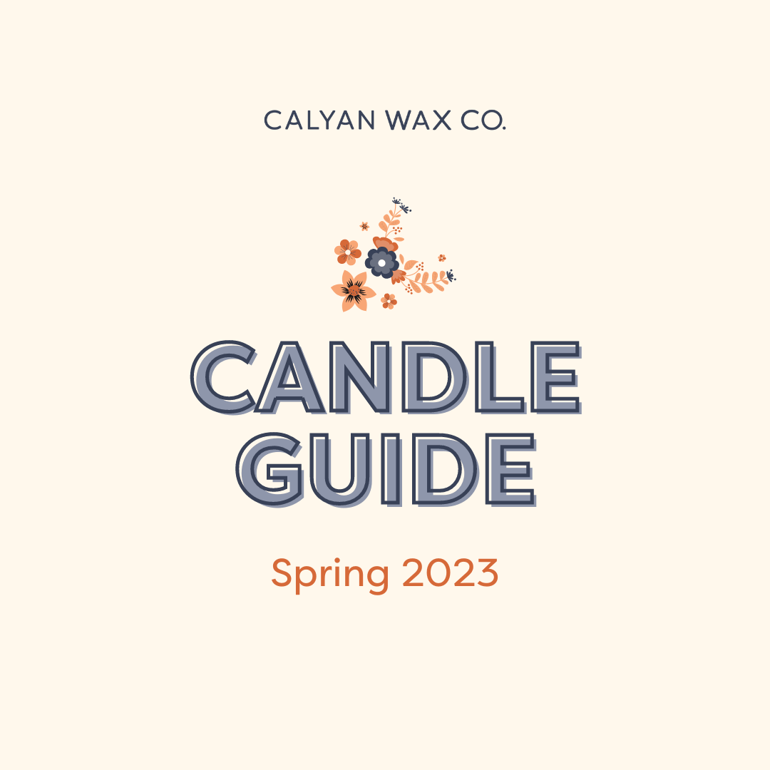 2023 Spring Candle Guide - Calyan Wax Co.