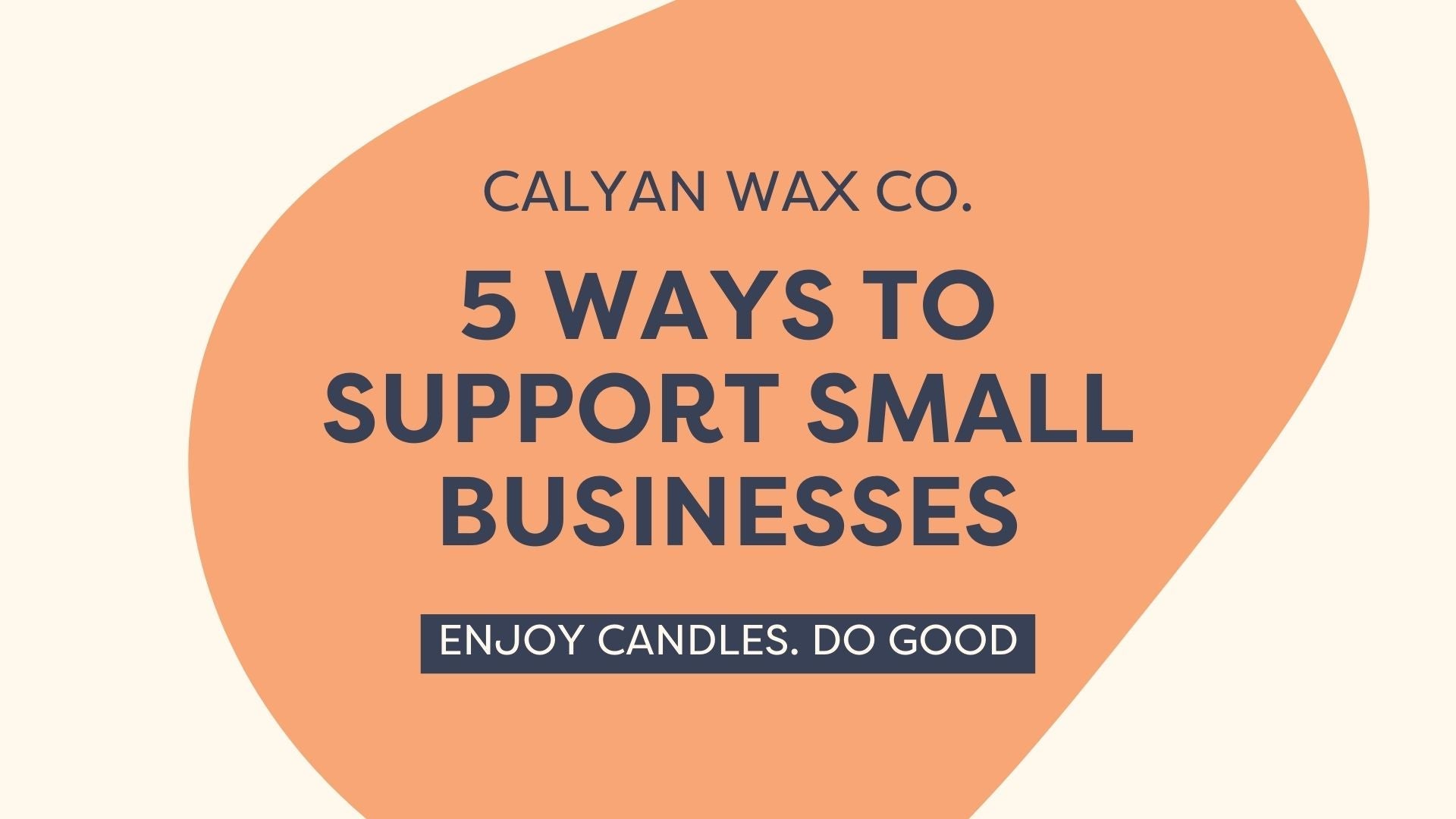 5 Ways To Support Small Businesses During the Upcoming 2022 Holiday Season - Calyan Wax Co.