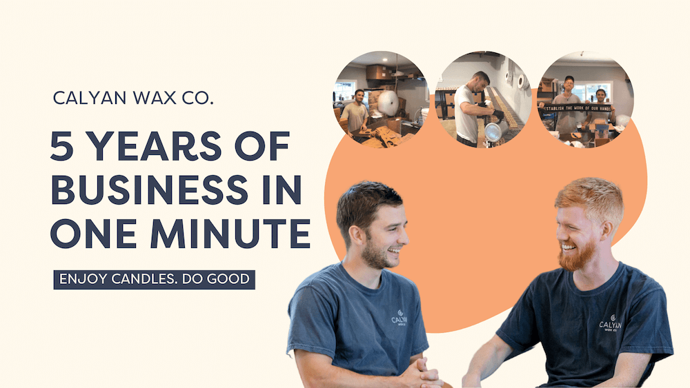 5 Years of Candle Business in One Minute - Calyan Wax Co.