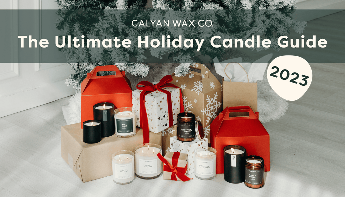 The Complete Holiday Candle Guide for 2023 - Calyan Wax Co.