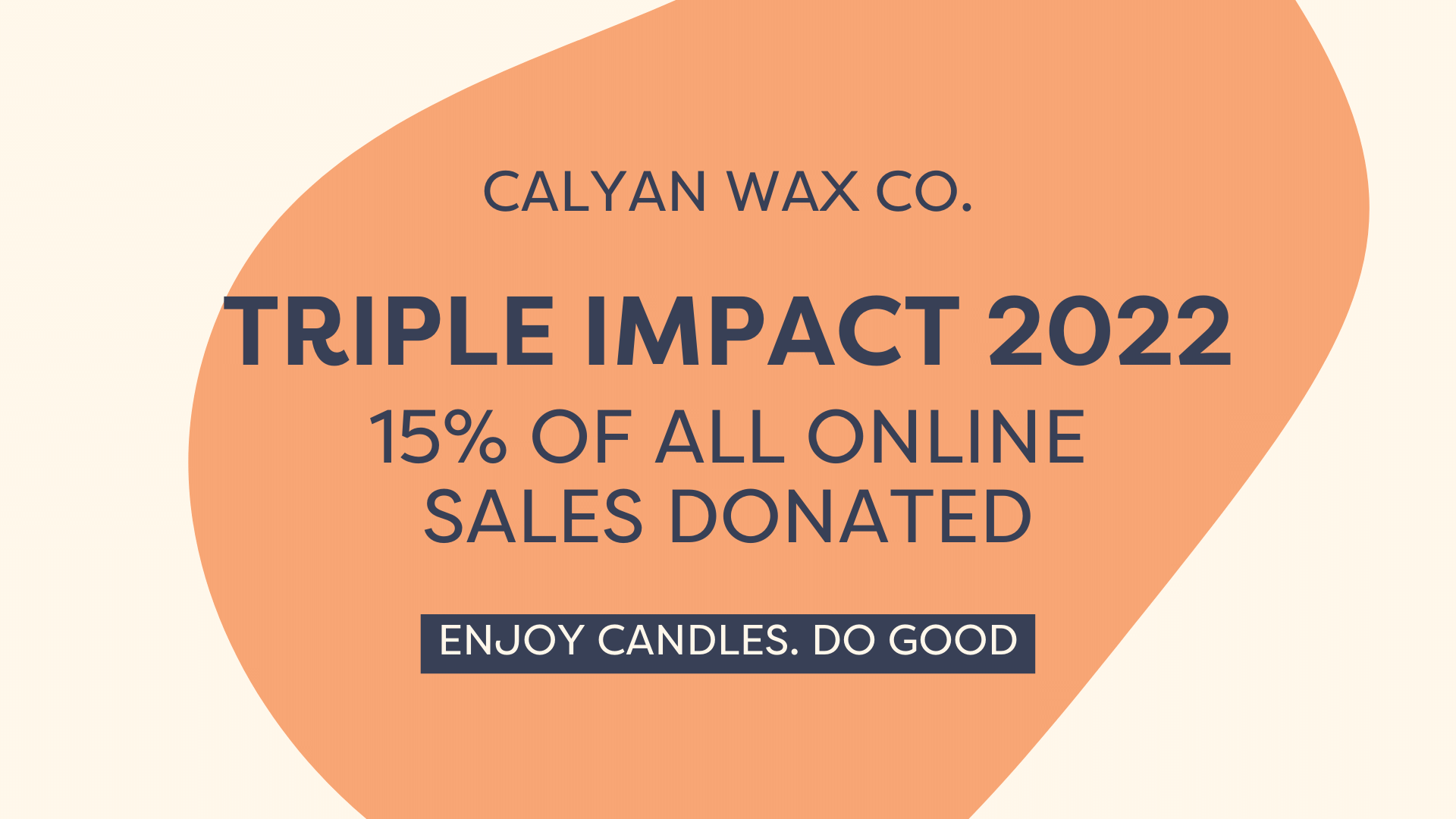 Triple Impact Weekend 2022 - Calyan Wax Co.