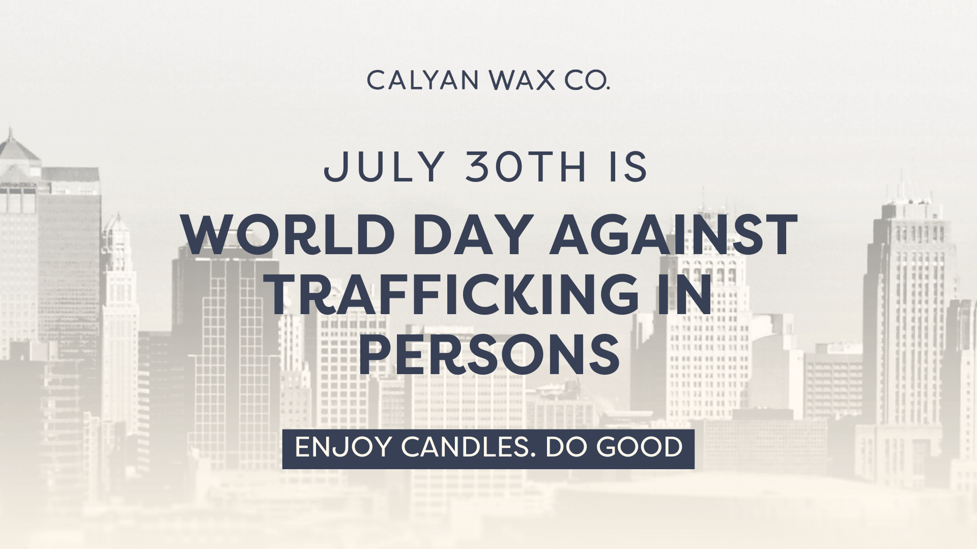 What is World Day Against Trafficking in Persons? - Calyan Wax Co.